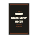 Good Company Only Poster