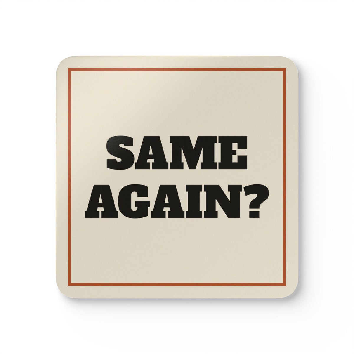 Same Again? Coaster Set of 4